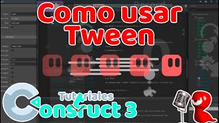 Tutorial Construct 3, Tween, que es y como funciona.