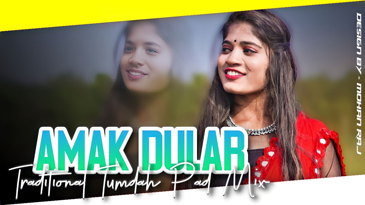 New Santali Dj Song 2023 | Amak Dular (Traditional Tumdah Pad Mix) Dj ...