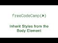 Basic CSS - Inherit Styles from the Body Element - freeCodeCamp