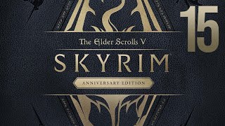 Skyrim 10th Anniversary Playthrough (Heavily Modded) - PC - Part 15