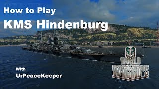 How To Play KMS Hindenburg In World Of Warships