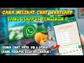 Cara Melihat Pesan WhatsApp Yang Dihapus Pengirim Terbaru 2024 ❗