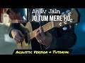 JO TUM MERE HO - | Anuv Jain | Guitar Cover + Lesson Easy Guitar Tutorial/Strumming/Chords