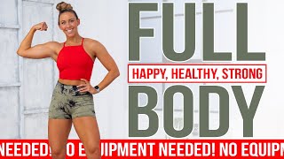 Happy, Healthy, Strong | Full Body Bodyweight 30 Minute Workout