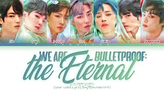 BTS (방탄소년단) - "We are Bulletproof : the Eternal" (Color Coded Lyrics Eng/Rom/Han/가사)