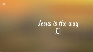 EDDY _-_  JESUS IS THE WAY ( Official video lyrics)