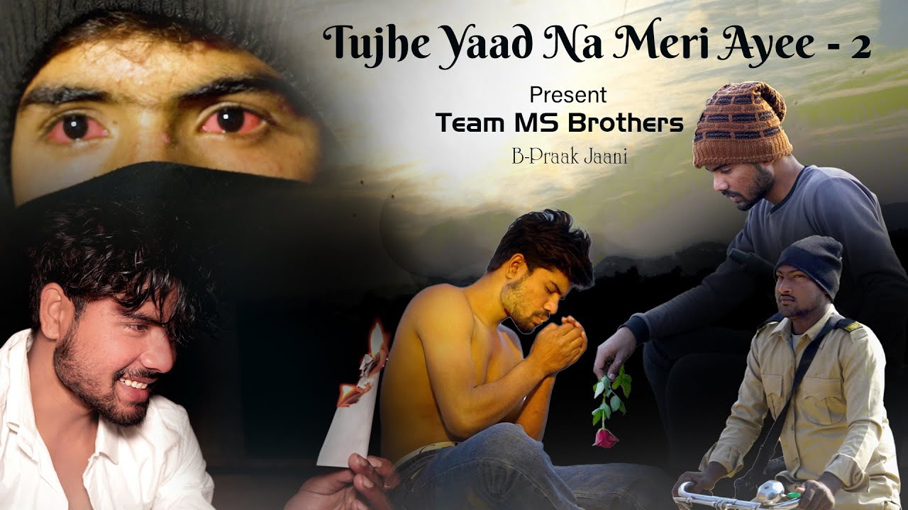 Tujhe Yaad Na Meri Ayee - 2 | Team MS Brothers | Shohil Abbasi | Mohin ...