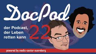 Der DocPod - Folge 22 - Wie gut funktioniert unser Gesundheitssystem?