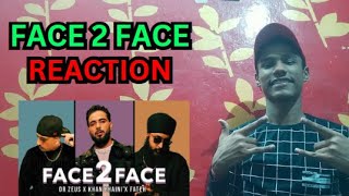 REACTION || FACE 2 FACE Dr Zeus | Khan Bhaini | Fateh DOE | Official Video | Ricky MK || JK REACTION