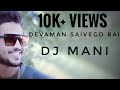 DEVAMANA SAIVEGO BAI DJ MANI ROADSHOW MIX VOL 2