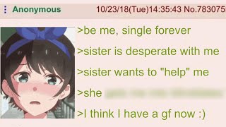 Anon's Sister Is Desperate To Get Him A Girlfriend, So She Does It Herself | 4Chan Greentext Stories