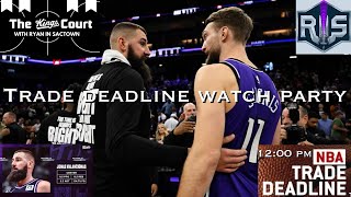 The Kings Court NBA Trade Deadline Watch Party