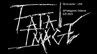 Fatal Image - Skincrawler LIVE @Frølageret, Odense 6/9-2023