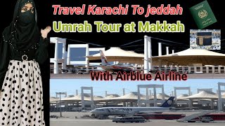 KARACHI TO JEDDAH Vlog❤️ | Karachi sa JEDDAH ka Safar ❤️ | Travel with Airblue Airline❤️