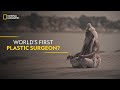 World's First Plastic Surgeon? | It Happens Only in India | National Geographic