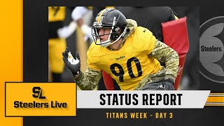 Steelers Live Status Report: Titans Week - Day 3 | Pittsburgh Steelers