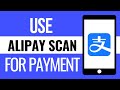 How to Use Alipay Scan for Payments (2024 Update)