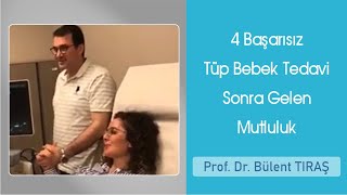 4 Başarısız Tüp Bebek Tedavi Sonra Gelen Mutluluk