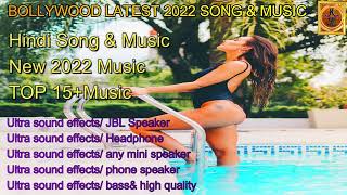 BOLLYWOOD LATEST NEW 2022 FULL HIT NON STOP SONG,MUSIC 2022 TOP MUSIC DJ Mashup