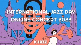 [My Soul, Seoul: International Jazz Day 2022 Online Concert]