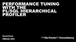 Performance Tuning with the PL/SQL Hierarchical Profiler