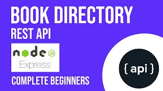 Book Directory REST API tutorial for complete beginners with node js express - CRUD App | part 1
