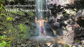 We Explore the Tropical Beauty of Tahiti, French Polynesia (Sailors for Sustainability #95)