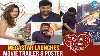Megastar Chiranjeevi Launches Pyaar Prema Kaadhal Movie Trailer || iDream Filmnagar