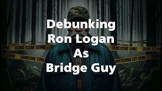 Delphi Murders Debunking Ron Logan