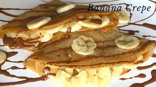 World Famous Dessert Crepes | French Banana Nutella Crepe | Banana Crepes | Crepe Recipe