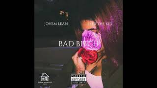 BAD BITCH - Jovem Lean X Flex The Kid