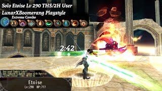 Toram Online - Solo Etoise Lv 290 THS/2H User, LunarXBoomerang Playstyle