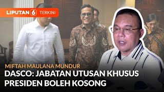 Miftah Maulana Mundur, Sufmi Dasco: Jabatan Utusan Khusus Presiden Boleh Kosong | Liputan 6