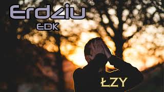 Erdziu EDK - Łzy