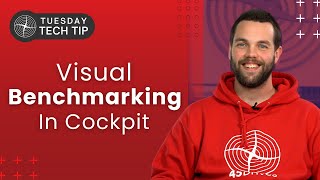 Tuesday Tech Tip - We Built a Visual Benchmarking Module for Cockpit