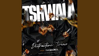 Tshwala (feat. Thandorsa)