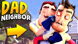 The Neighbor IS OUR DAD NOW!!! | Hello Neighbor Gameplay (Mods)