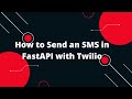 Python FastAPI Tutorial #30 How to Send an SMS in FastAPI with Twilio