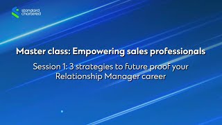 Standard Chartered Masterclass: Empowering sales professionals