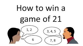 How to Win a Game of 21 - Mathematical Strategy to Win Every Time