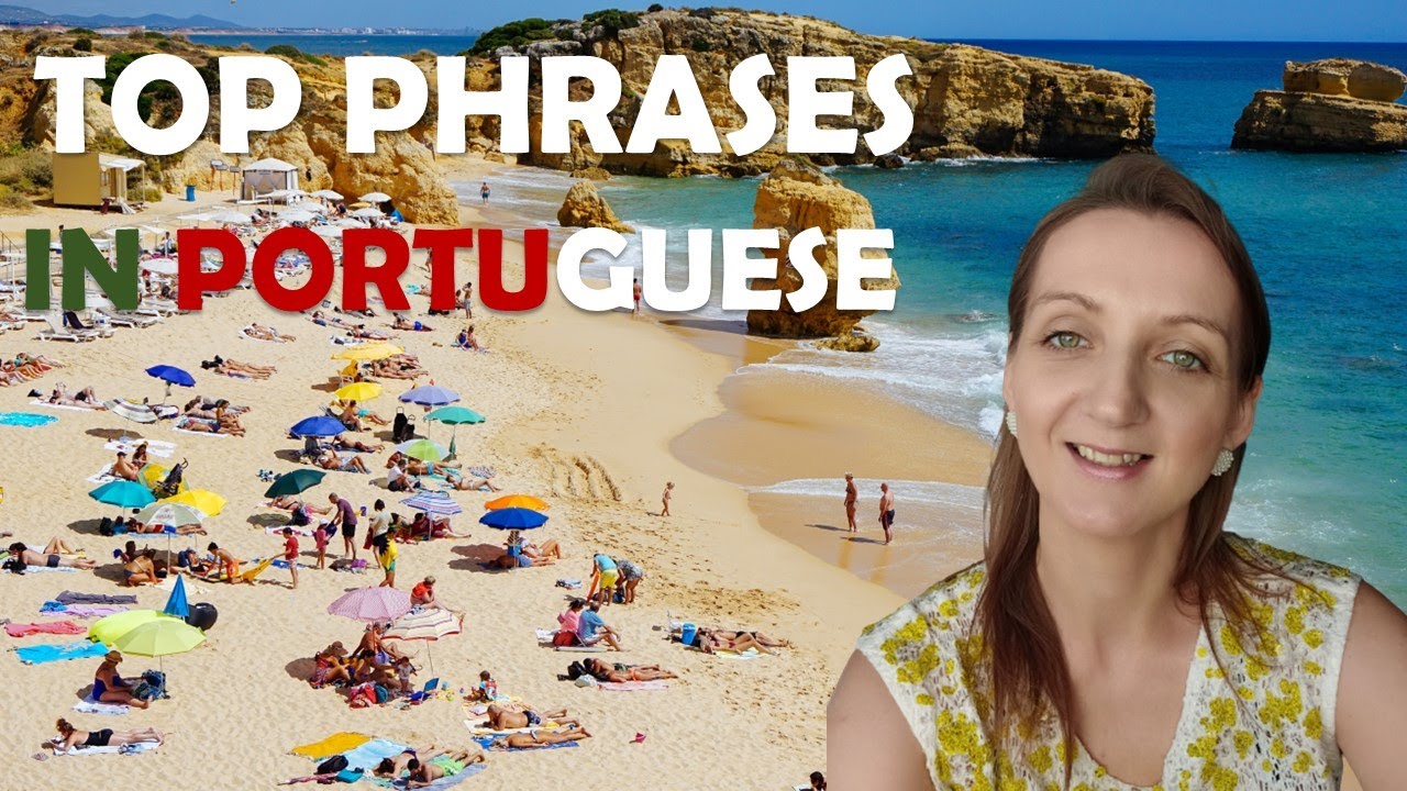 Top 10 Portuguese Phrases And Sentences That You Need To Know Before ...