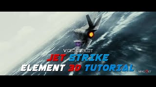 Video Copilot JET STRIKE Tutorial ll Element 3D ll After Effect