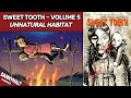 Sweet Tooth - Volume 5: Unnatural Habitats (2012)