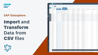 Import and Transform Data from CSV Files: SAP Datasphere