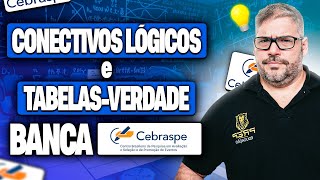 Como a Banca CEBRASPE Cobra Conectivos Lógicos e Tabela-Verdade em Concursos!