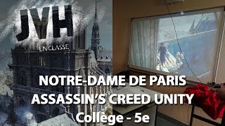 JVH en classe:  Notre-Dame de Paris dans Assassin's Creed Unity en 5eme