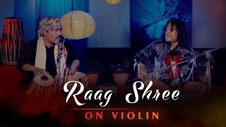 Raag Shree on Violin by Tandukar Brothers - Peshkaar Yalamaya Sessions - S02e02 Pt 1 Alap Jor Bandis