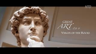 Great Art Ep.3: Virgin of the Rocks (Leonardo)  | NTD Arts & Culture