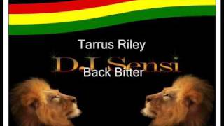 Tarrus Riley back bitter