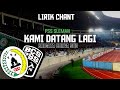 KAMI DATANG LAGI Lirik chant BCS Pss sleman